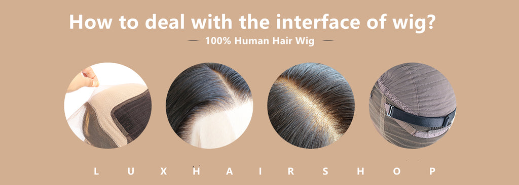 How to deal with the interface of wig?