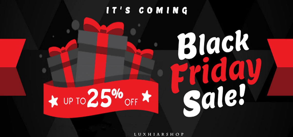 Black Friday Sale 2020 Lux Hair Shop